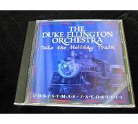 Duke Ellington Orchestra - The Duke Ellington Orchestra - Take The Holiday Train (UK Import)