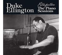 Duke Ellington - Retrospection : The Piano Sessions + 2 bonus tracks