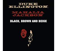 Duke Ellington With Mahalia Jackson - Black, Brown And Beige