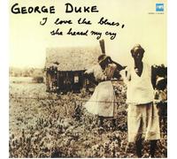 George Duke - I Love The Blues, She Heard My Cry [VINYL]