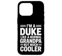 Duke Like a Grandpa Only Cooler Royal Grandfather Case for iPhone 16 Pro