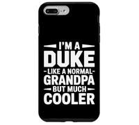 Duke Like a Grandpa Only Cooler Royal Grandfather Case for iPhone 7 Plus/8 Plus