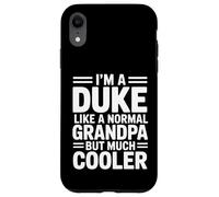 Duke Like a Grandpa Only Cooler Royal Grandfather Case for iPhone XR