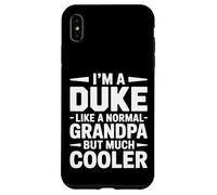 Duke Like a Grandpa Only Cooler Royal Grandfather Case for iPhone XS Max
