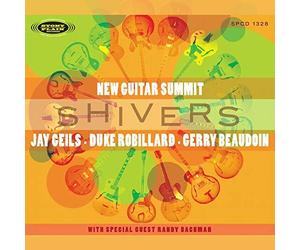 Duke Robillard and Gerry Beaudoin Jay Geils - New Guitar Summit 2: Shivers [CD]