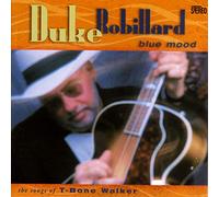 Duke Robillard - Blue Mood: Songs of T-Bone Walker