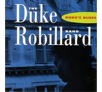 DUKE ROBILLARD - Duke's Blues