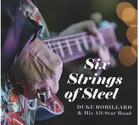 Duke Robillard & His All-Star Band - Six Strings Of Steel
