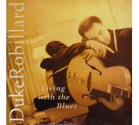 Duke Robillard - Living With The Blues [French Import]