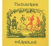 Duke Spirit, The - Roll Spirit Roll