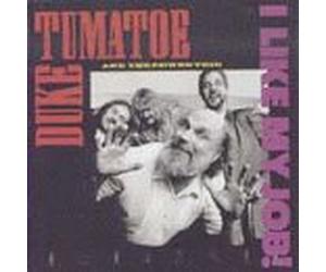 Duke Tumatoe & the Power Trio - I Like My Job!