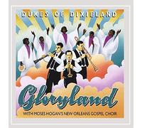 DUKES OF DIXIELAND WITH MOSES HOGAN'S NEW ORLEANS - Gloryland: Grammy Nominated