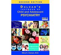 Dulcan's Textbook of Child and Adolescent Psychiatry, Second Edition