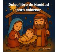 Dulce libro de Navidad para colorear: Tiernos dibujos de Navidad para colorear. Para niños de 3 a 6 años | Edición Cute (Bellos libros para colorear)