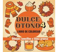 DULCE OTOÑO 4: LIBRO DE COLOREAR