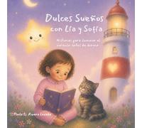 Dulces Sueños con Lía y Sofía: Historias para iluminar el corazón antes de dormir