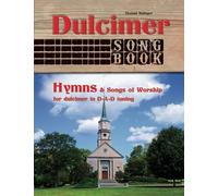 Dulcimer Songbook: Hymns & Songs of Worship
