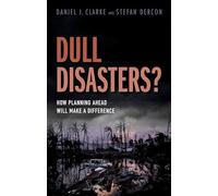 Dull Disasters?: How planning ahead will make a difference