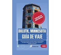 Duluth, Minnesota Guía de viaje 2026: Evite errores comunes, descubra lugares imprescindibles, los mejores lugares para comer, mapas, itinerarios y consejos de expertos