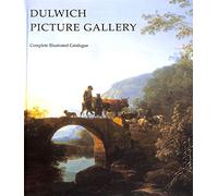 Dulwich Picture Gallery: Complete Illustrated Catalogue