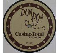 Dum Dum Club - I'm Sorry