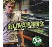 Dum Dums - I Cant Get You Out of My Thoug