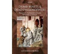 Dumb Beasts and Dead Philosophers: Humanity and the Hum - Paperback NEW Osborne,