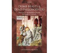 Dumb Beasts and Dead Philosophers: Humanity and the Humane in Ancient Philosophy and Literature