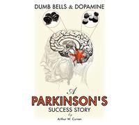 Dumb Bells & Dopamine: A Parkinson's Success Story