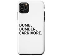 dumb, dumber, carnivore. vegans team vegan LOVE animals Case for iPhone 11 Pro Max