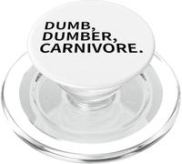 dumb, dumber, carnivore. vegans team vegan LOVE animals PopSockets PopGrip for MagSafe
