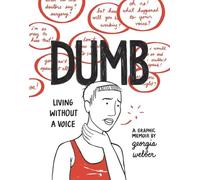 Dumb: Living Without a Voice