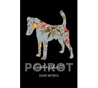 Dumb Witness: A Gripping Hercule Poirot Mystery of Greed and Cold-Blooded Murder