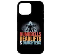 Dumbbells Deadlifts Daughters Weightlifting Deadlifting Case for iPhone 16 Pro Max