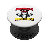 Dumbbells Over Dumb People Cat Weightlifting Workout Funny PopSockets Adhesive PopGrip