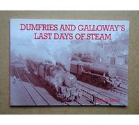 Dumfries and Galloway's Last Days of Steam