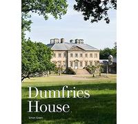 Dumfries House: An Architectural Story