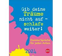Dumme Sprüche für jeden Anlass Tagesabreißkalender 2024: Dumme Sprüche für jeden Anlass