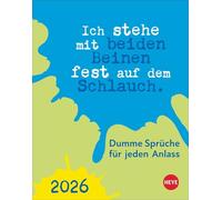 Dumme Sprüche für jeden Anlass Tagesabreißkalender 2026: Kalender für jeden Tag. Kleiner Tischkalender oder zum Aufhängen mit der täglichen Dosis Humor und Schlagfertigkeit.