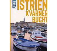 DuMont Bildatlas 163 Istrien, Kvarner Bucht, Daniela-Schetar, KAthe, Heuer.
