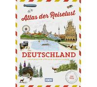 DuMont Bildband Atlas der Reiselust Deutschland: Inspiration für ein ganzes Leben