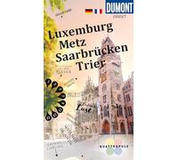DUMONT direkt Reiseführer Luxemburg, Metz, Saarbrücken, Trier: DUMONT direkt Luxembourg, Metz, Sarrebruck et Trèves