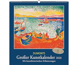 DUMONT - DUMONTS Large Art Calendar 2026 - Wall Calendar 45 x 48 cm - Masterpieces of Classic Modernity, Impressionists & Expressionists for Art Lovers: With Art Historical Explanations