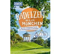 DuMont Radelzeit in und um Munchen: Herrlich en, Ormo.