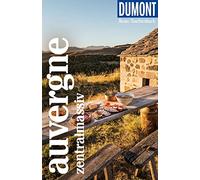 DUMONT Reise-Taschenbuch Reiseführer Auvergne, Zentralmassiv: Reiseführer plus Reisekarte. Mit individuellen Autorentipps und vielen Touren.