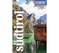 DUMONT Reise-Taschenbuch Reiseführer Südtirol: Reiseführer plus Reisekarte. Mit individuellen Autorentipps und vielen Touren.