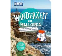 DUMONT Wanderzeit auf Mallorca: Herrlich entspannte Wandertouren zum Abschalten & Genießen