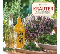 DuMonts Kräuter-Kalender 2025 - Broschürenkalender - mit Texten und Rezepten - Format 30 x 30 cm: Mit nützlichen Tipps und Rezepten