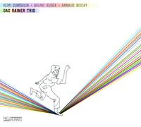 Dumoulin, Remi, Bruno Rud - Das Rainer Trio