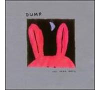 Dump - I Can Hear Music